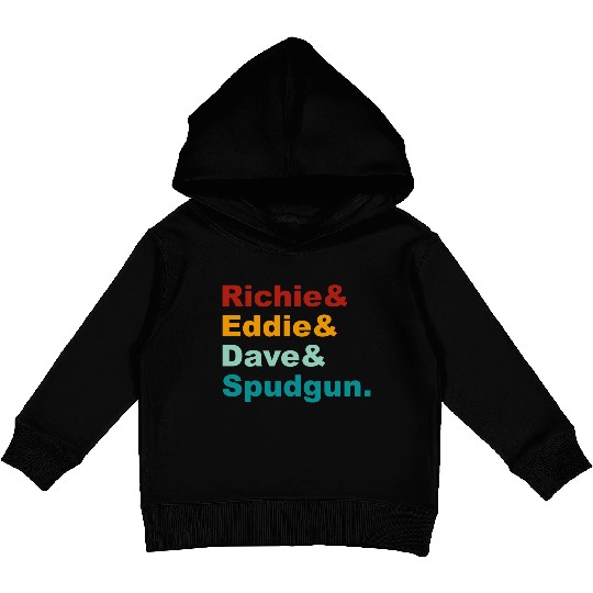 Richie& Eddie& Dave& Spudgun-Retro Funny Movie Ner Kids Pullover Hoodies
