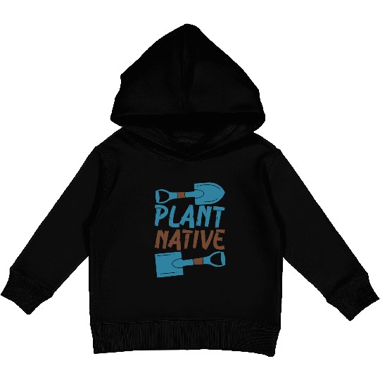 Gardener Plant Native Enthusiast Organic Plants Kids Pullover Hoodies