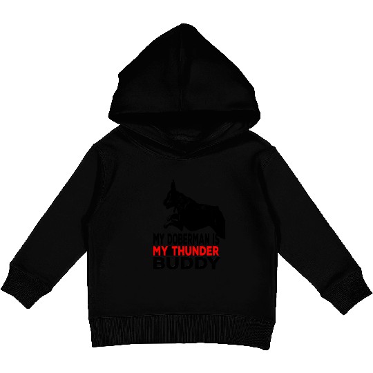 My doberman Pinscher is my thunder buddy Kids Pullover Hoodies