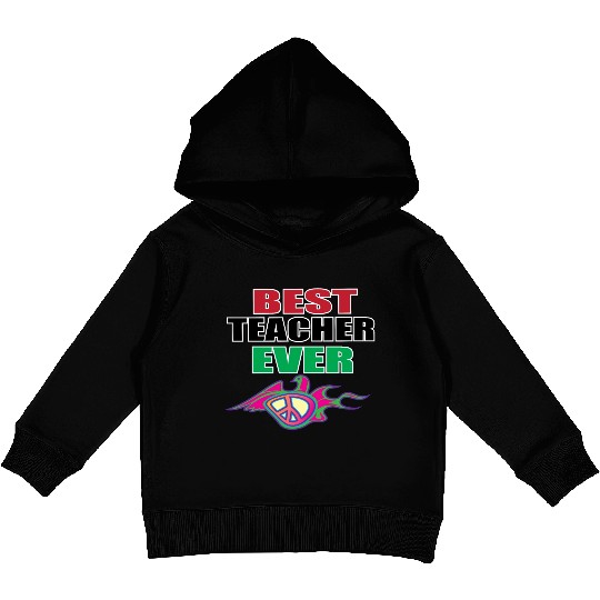 Best Teacher Ever, Teacher appreciation Gift Kids Pullover Hoodies