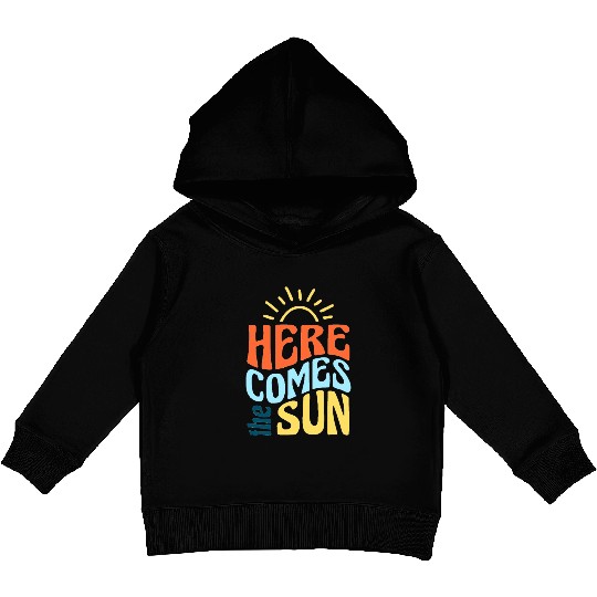 Here comes the sun Kids Pullover Hoodies