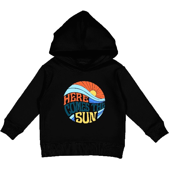 Here comes the sun Kids Pullover Hoodies