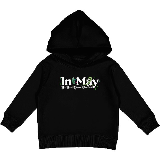 In May We Wear Green Mental Health Awareness Green Kids Pullover Hoodies