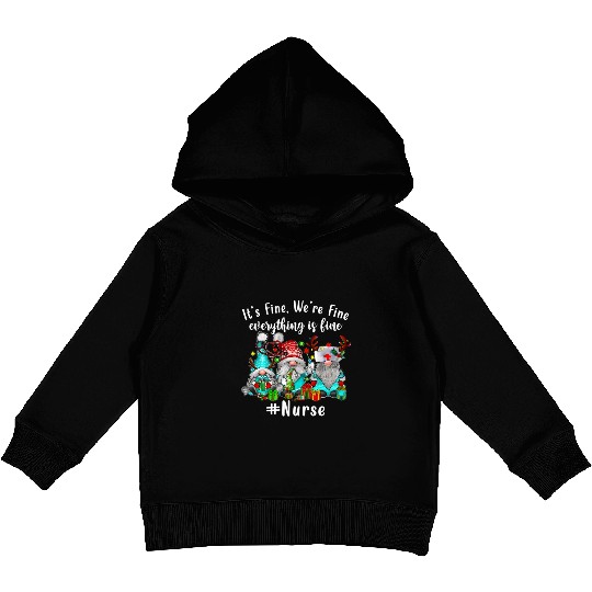 Gnome Its Fine Im Fine Everything Is Fine Xmas Kids Pullover Hoodies