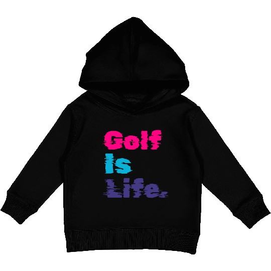 I Like Golfing, Golf Player, Golf Is Life Kids Pullover Hoodies
