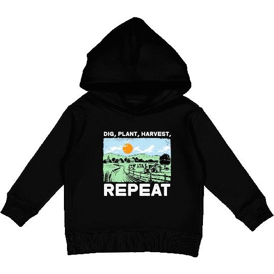 Dig Plant Harvest Repeat I Agriculture Farmer Kids Pullover Hoodies
