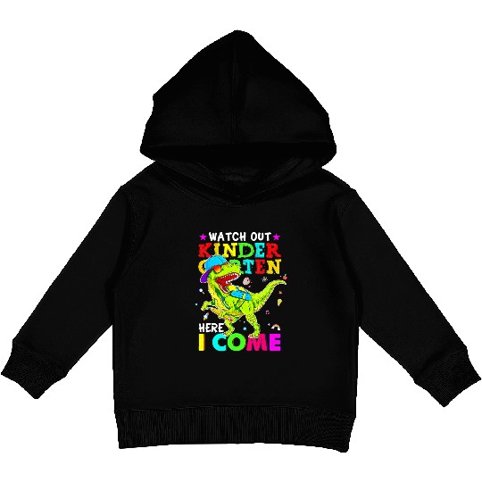 Watch Out Kindergarten Here I Come Dinosaurs Back Kids Pullover Hoodies