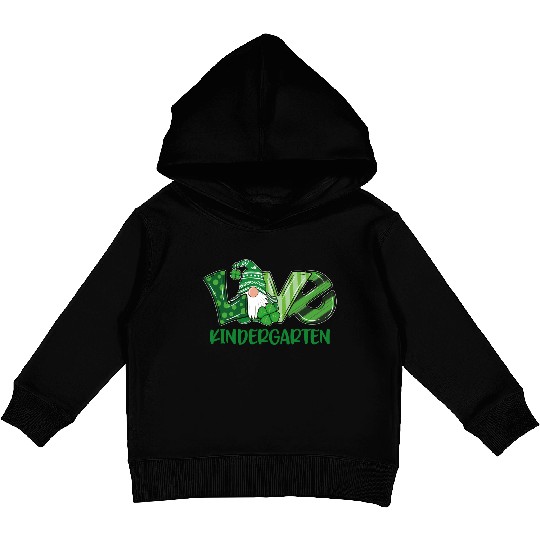Love Gnome Kindergarten St PatricDay Teacher Or St Kids Pullover Hoodies