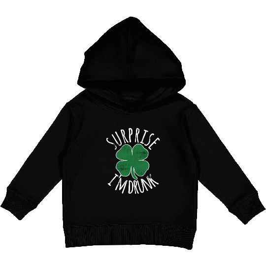Surprise I'M Drunk Shamrock St Patrick'S Day Kids Pullover Hoodies