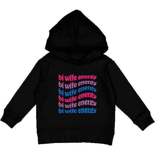 Bi Wife Energy Gay Pride Lesbian Lgbtq Kids Pullover Hoodies