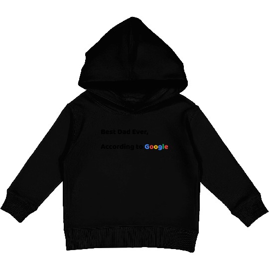 Best Dad Ever, According to Google (Father's Day) Kids Pullover Hoodies