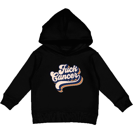 Fuck Cancer Cancer Survivor Retro Fuck Cancer Kids Pullover Hoodies