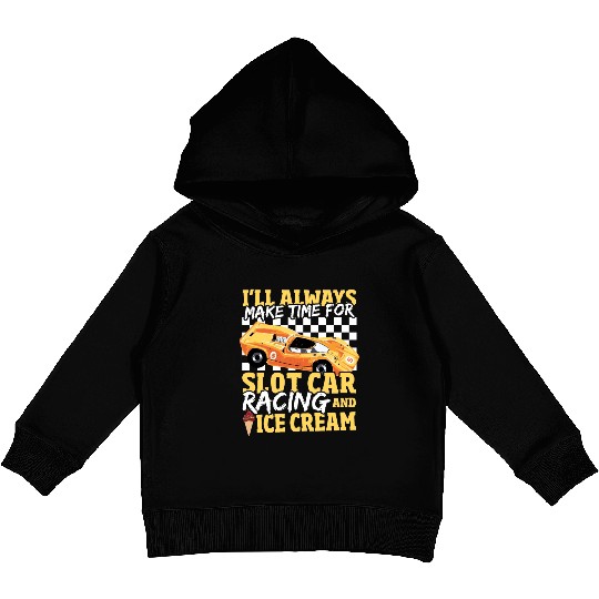 Always Time For Slot Car Racing And Ice Cream Kids Pullover Hoodies