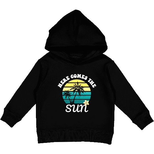 Here comes the sun Summer vacation Kids Pullover Hoodies