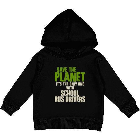Save The Planet School Bus Driver Kids Pullover Hoodies