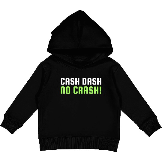 Cash Dash No Crash Kids Pullover Hoodies