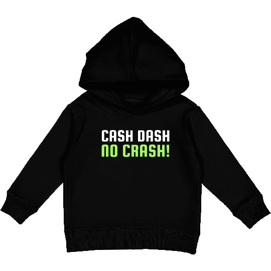 Cash Dash No Crash Kids Pullover Hoodies