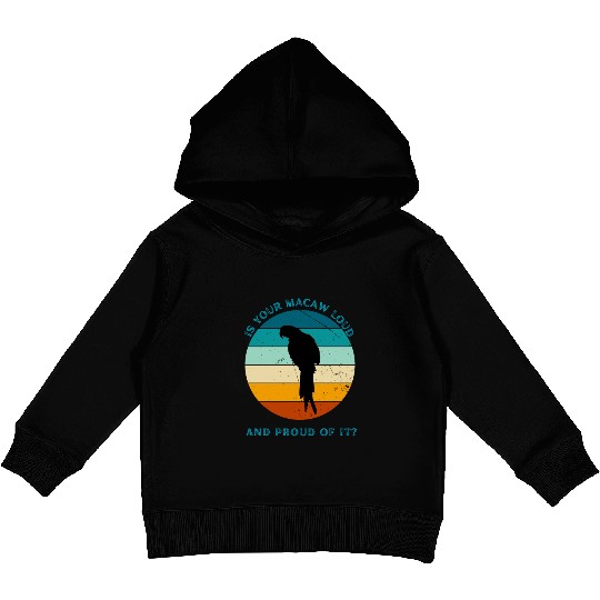 IS YOUR MACAW LOUD Kids Pullover Hoodies
