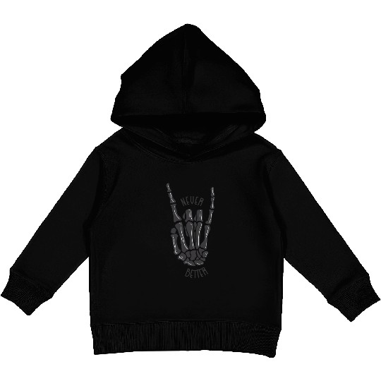 Never better skeleton Kids Pullover Hoodies