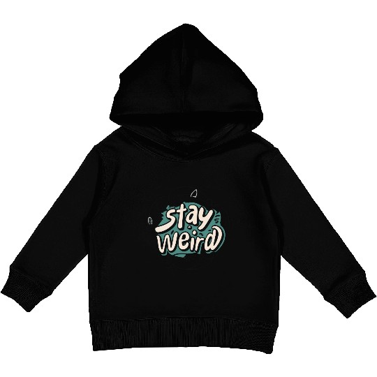 STAY WEIRD Kids Pullover Hoodies