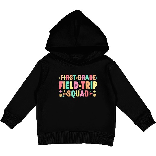 First Grade Field Trip Squad Teacher Students Kids Pullover Hoodies