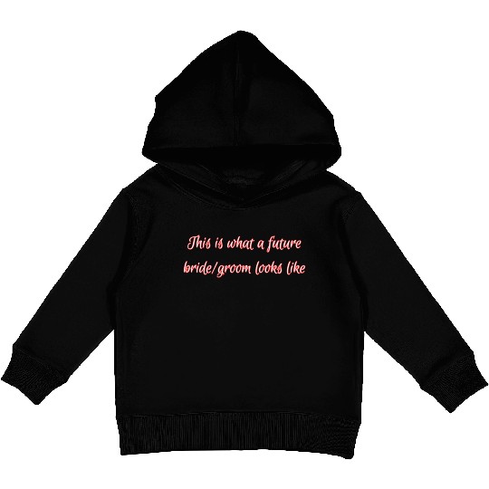 This is what a future bride/groom looks like. Kids Pullover Hoodies
