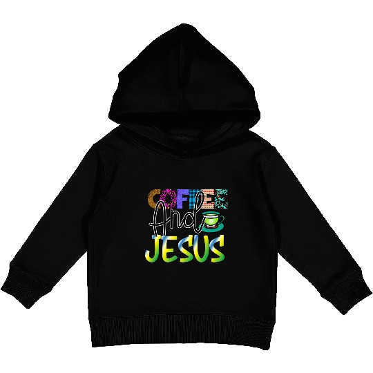 Coffee And Jesus Kids Pullover Hoodies