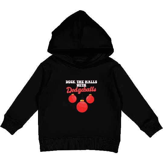 Deck The Halls With Dodgeball Player Coach Kids Pullover Hoodies