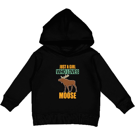 Just A Girl Who Loves Moose Kids Pullover Hoodies