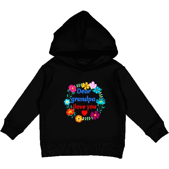 Dear Grandpa, i Love You - Grandad Flowers Kids Pullover Hoodies