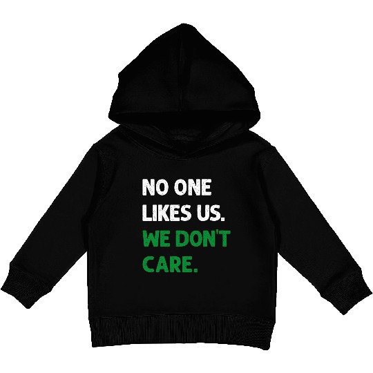 No One Likes Us We Don t Care Philadelphia Philly Kids Pullover Hoodies