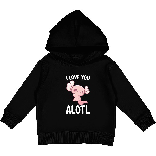 I Love You Alotl Axolotl Valentine's Day Kids Pullover Hoodies