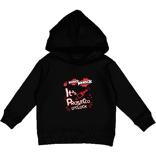 Knock Knock It's Prosecco O'Clock Champagne Italia Kids Pullover Hoodies