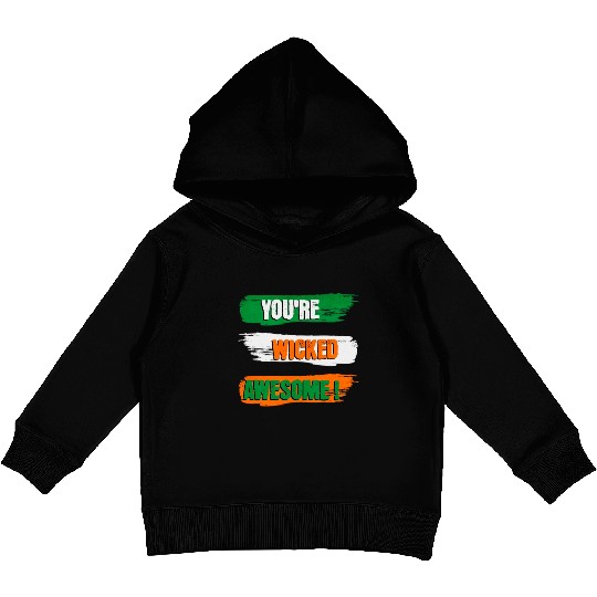 You're Wicked Awesome Graphic Kids Pullover Hoodies