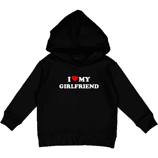 I Love My Girlfriend Kids Pullover Hoodies