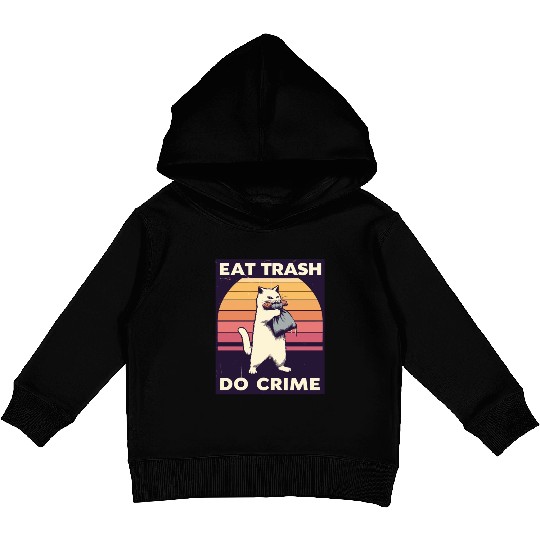 Eat Trash Do Crime street cat Kids Pullover Hoodies