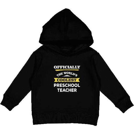 The World's Coolest Preschool Teacher Kids Pullover Hoodies