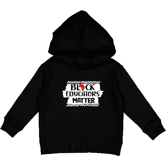 Black Educators Matter African History Teacher Men Kids Pullover Hoodies