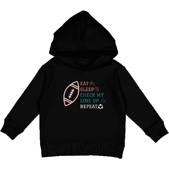 Eat Sleep Check my Lineup Repeat Fantasy Football Kids Pullover Hoodies