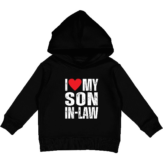 I Love My Son in Law Kids Pullover Hoodies
