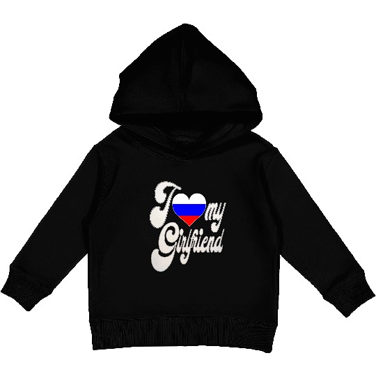 RussiaI Love My Russian Girlfriend Kids Pullover Hoodies
