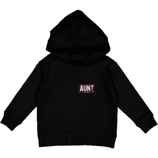 Aunt Est 2024 Baby Birth Babysitting Babysitter Kids Pullover Hoodies