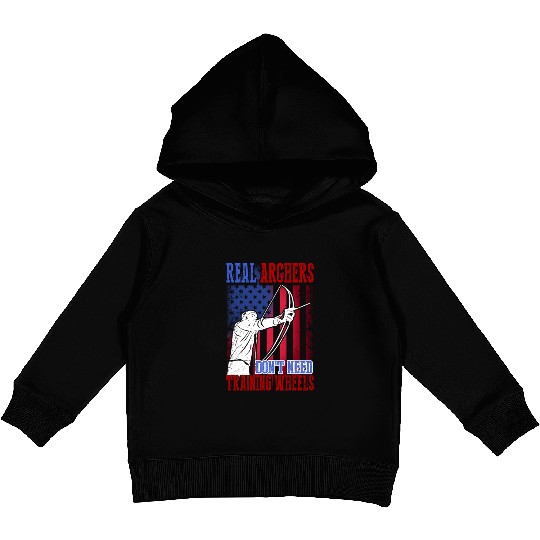Real Archers Dont Need Training Wheels Kids Pullover Hoodies