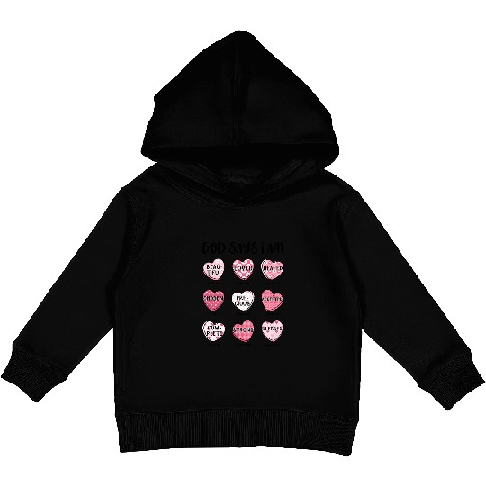 God Says I Am Valentine Candy Hearts Kids Pullover Hoodies