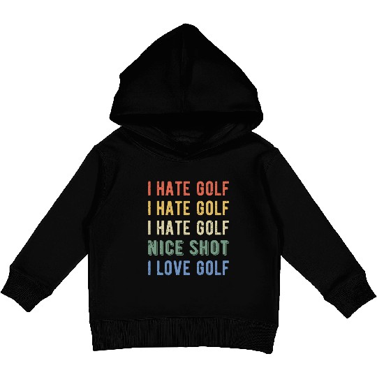 Funny Golfer - I Hate Golf I Kids Pullover Hoodies