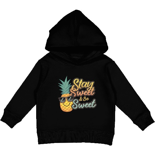 "Cheerful Pineapple: Stay Sweet & Be Sweet" Kids Pullover Hoodies