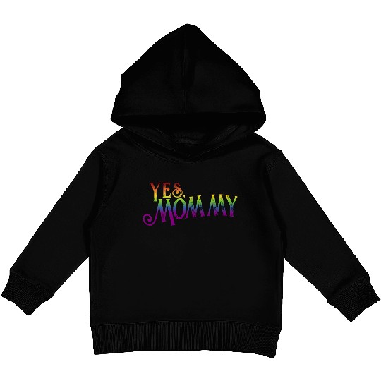 Yes Mommy pride rainbow gradient pride month lgbt Kids Pullover Hoodies