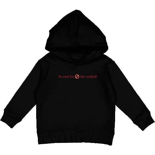 no rest for the wicked Kids Pullover Hoodies