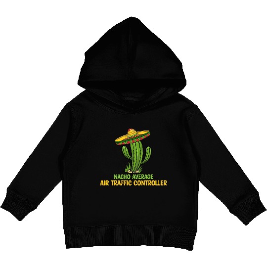 Nacho Average Air Traffic Controller Kids Pullover Hoodies