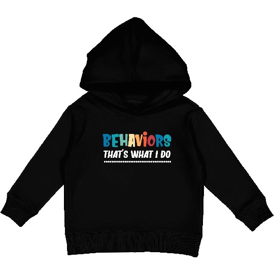 Behaviors That's What I Do Analyst Neurodiversity Kids Pullover Hoodies